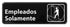 Winco Essentials Each / Black Winco SGN-361 Employees Only Information Sign in Spanish 3 x 9 Black | Denson CFE