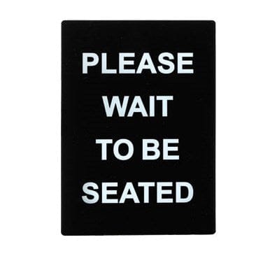 Winco Essentials Each Winco SGN-802 Please Wait To Be Seated Informational Sign 8.46 x 11.85 Inches White Print on Black | Denson CFE